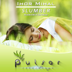 Ihor Mihal - Slumber (John Sunlight Remix)