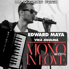 Dj Maicon Fenix Feat Edward Maya & Vika Jigulina - Mono in love (2014)