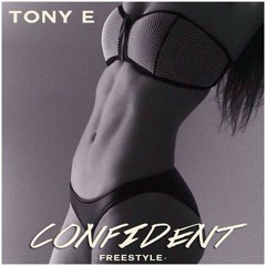 Tony E - Confident Remix (Justin Bieber)