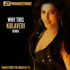 Why This Kolaveri Remix - Dhanush (J7Productionz)
