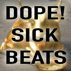 Dope! Sick Beats- French Montana