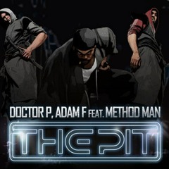 Doctor P and Adam F feat. Method man - The Pit - MINDCONTROLLER Bootleg