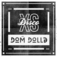 Dom Dolla - XS DISCO MIX