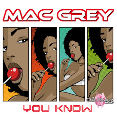 MAC GREY ' You Know ' (radio Edit)