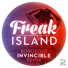 Borgeous - Invincible (Freak Island Remix)