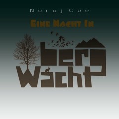 Noraj Cue - Eine Nacht Im Bergwacht (Original Mix) [Free Download ✔ ]