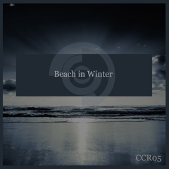 [CCR05]-Beach in Winter-Nghost (Remix)-Out Now !!