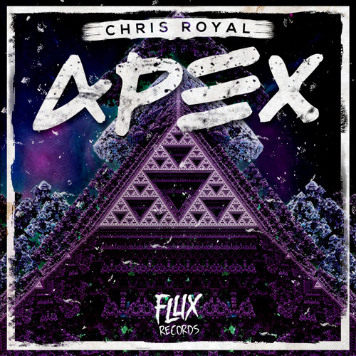 Chris Royal - Apex (Original Mix) OUT SOON [FLUX RECORDS]