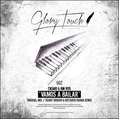 Nik Ros & Casari - Vamos a Bailar (Kenny Ground & Riccardo Farina remix) [Glory Touch Records]