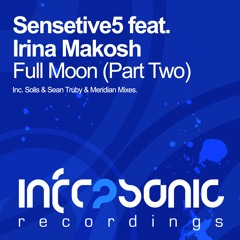 Sensetive5 feat. Irina Makosh - Full Moon Pt 2 (Meridian Remix)