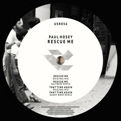 Paul Hosey - Rescue Me EP - [Underground Source Rec] (Incl Danny Woof & Halfwerk remixes)