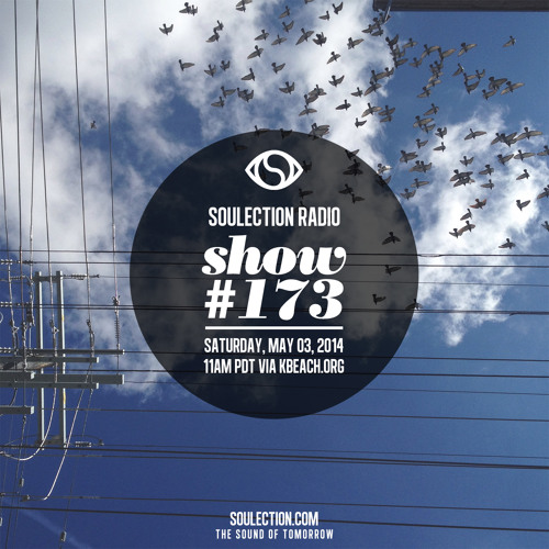 Soulection Radio #173