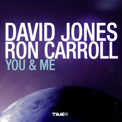 David Jones & Ron Carroll - You & Me (Reunify & Total Sound Remix)