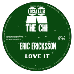 Eric Ericksson - Love It (12'' - LT047, Side A)