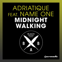 Adriatique feat. Name One - Midnight Walking [OUT NOW!]