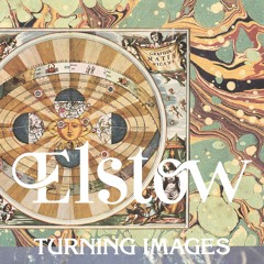 ELSTOW - Turning Images