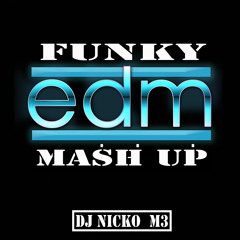 Epic (Funky EDM Mash Up) - DJ Nicko M3