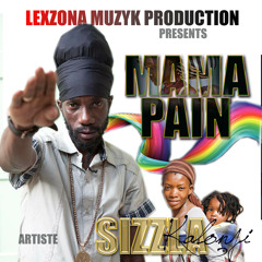 Mama Pain - Sizzla [Lexzona Muzyk Production/VPAL Music 2014]