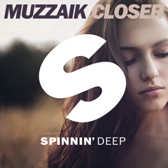 MUZZAIK - Closer (Original Mix)