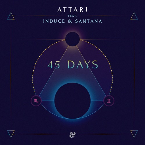 ATTAR! feat. Induce & Santana - 45 days