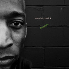 Passage: Part 7. From the new Wendel Patrick album "Passage"