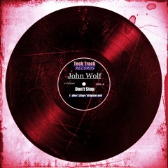 John Wolf - Don't Stop (Original Mix)