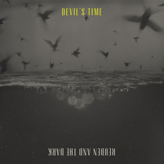 Reuben and the Dark - Devil's Time