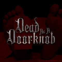 Dead As A Door Knob (Prod By @Frost_YNF)