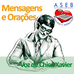 MAIS LUZ-  Chico Xavier por Emmanuel