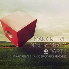 Mark Reeve - Dice (Manic Brothers Remix)