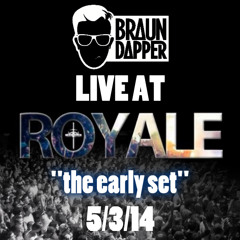 Live from Club Royale 5/3/14