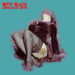 Betty Black - Come Back Lover