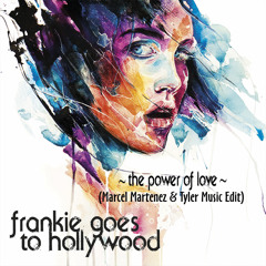 Frankie goes to Hollywood - The Power of Love (Marcel Martenez & Tyler Music Edit)  FREE DOWNLOAD