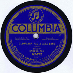 Cleopatra Had a Jazz Band - Samuel Ash