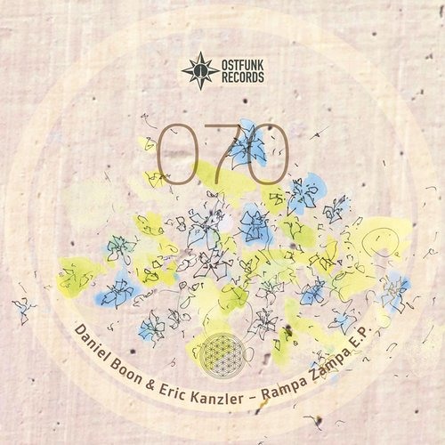 Ostfunk 070 - Daniel Boon & Eric Kanzler - Rampa Zampa EP - Roll In