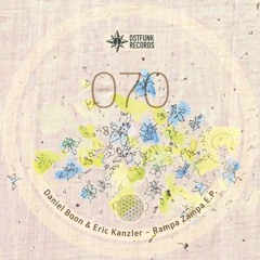 Ostfunk 070 - Daniel Boon & Eric Kanzler - Rampa Zampa EP - You Say