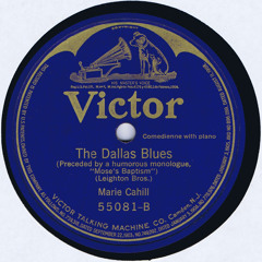 The Dallas Blues (Preceded by Mose's Baptism) - Marie Cahill