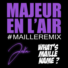 Joke - Majeur En L'air Remix #MailleRemix