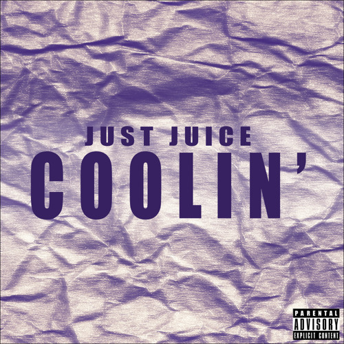 Just Juice - Coolin' (Prod. C-Sick)