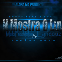 Nn Mostra o Luv- MaloFreshMan&Lyricouz