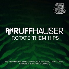 Ruff Hauser - Rotate Them Hips (Troy Kurtz Remix)
