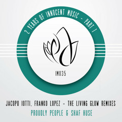 Franko Lopez, Jacopo Iotti - The Living Glow (Proudly People Remix)