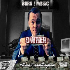 Owner (Mainstream Mayhem)