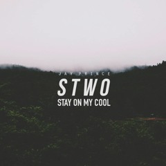Jay Prince - Stay On My Cool (Stwo version)