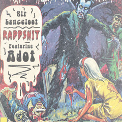Sir Lanceloot & Adot - Rappshit