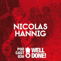WellDone! Music – Podcast 036 - Nicolas Hannig