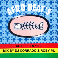 SPLEEN 1995 - AFRO BEATS - MIX BY DJ CORRADO & ROBY P.I.