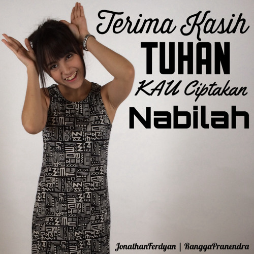 Listen To Terima Kasih Tuhan Kau Ciptakan Nabilah W Jonathanferdyan By Rangga Pranendra In Lagu Rohani Playlist Online For Free On Soundcloud