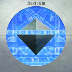 Esseks & M!NT - The Craft