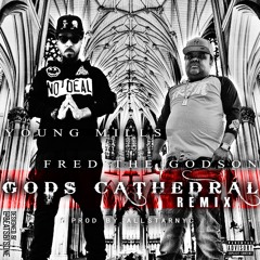 God's Cathedral Remix (Mills Feat.  Fred Da Godson)